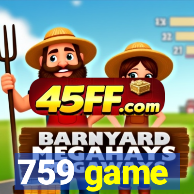 759 game